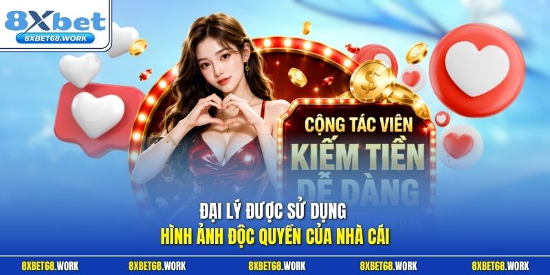 Đại lý được sử dụng hình ảnh độc quyền của nhà cái