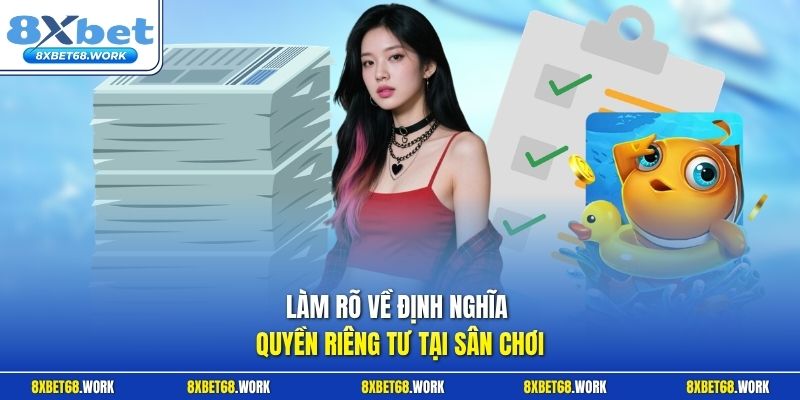Làm rõ về định nghĩa quyền riêng tư tại sân chơi