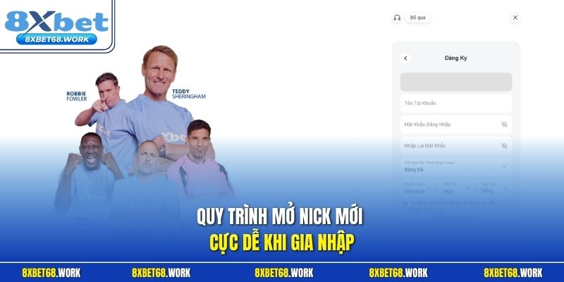 Quy trình mở nick mới cực dễ khi gia nhập