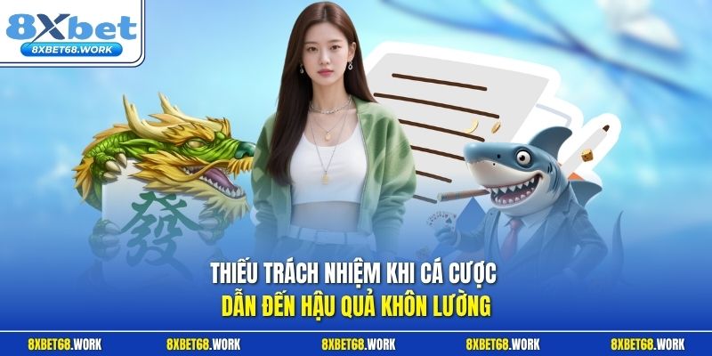 Thiếu trách nhiệm khi cá cược dẫn đến hậu quả khôn lường